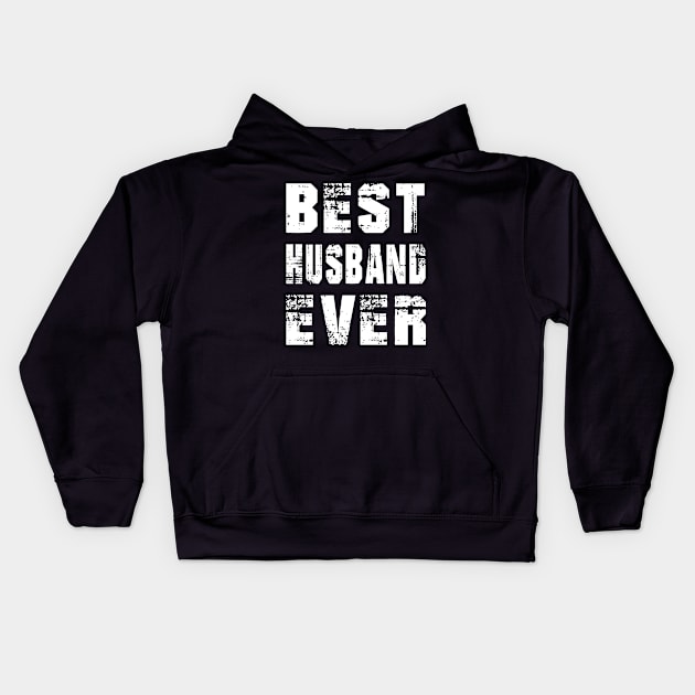 Best Husband Ever Kids Hoodie by adik